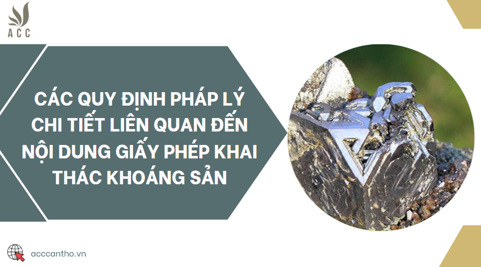 Các quy định fv88 nhà cái chi tiết liên quan đến nội dung giấy phép khai thác khoáng sản