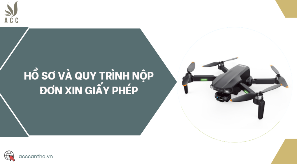 Hồ sơ và quy trình nộp đơn xin giấy phép