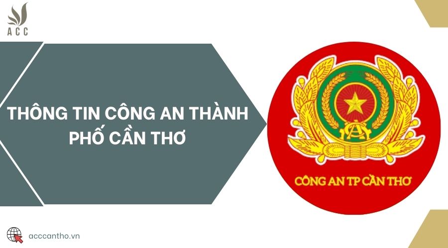 Thông tin Công an thành phố Cần Thơ