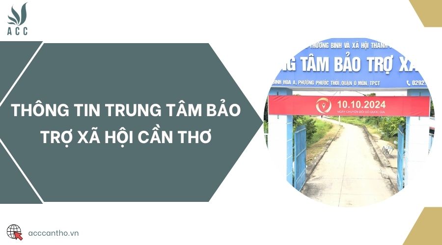 Thông tin Trung tâm Bảo trợ xã hội Cần Thơ