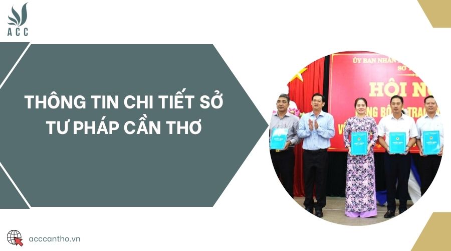 Thông tin chi tiết Sở Tư pháp Cần Thơ