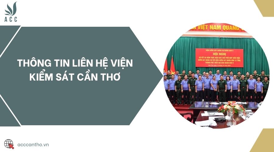 Thông tin liên hệ Viện Kiểm sát Cần Thơ