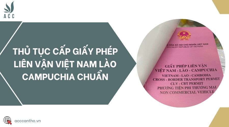 Thủ tục cấp giấy phép liên vận Việt Nam Lào Campuchia chuẩn