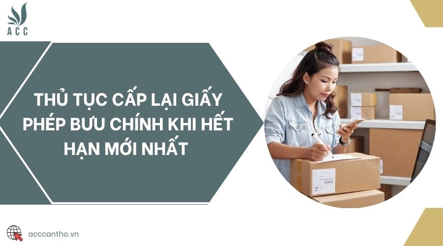 Thủ tục cấp lại giấy phép bưu chính khi hết hạn mới nhất 