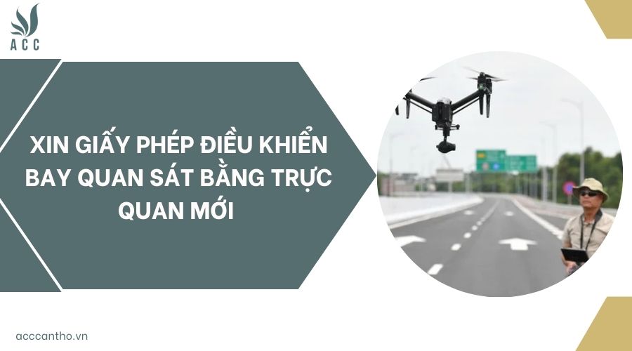 Xin giấy phép điều khiển bay quan sát bằng trực quan mới 
