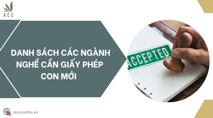 Danh sách các ngành nghề cần giấy phép con mới 