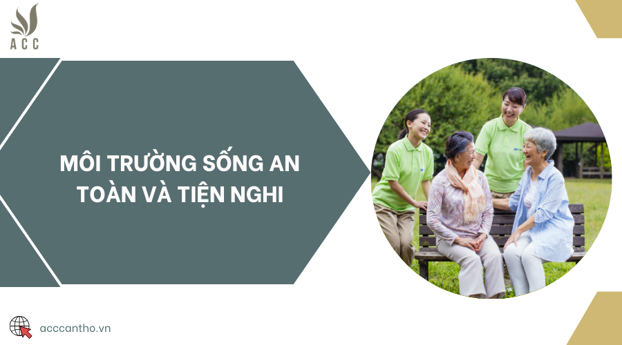 Môi trường sống an toàn và tiện nghi