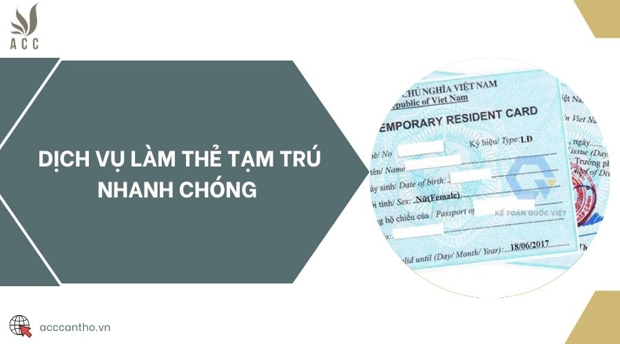 Dịch vụ làm thẻ tạm trú nhanh chóng 