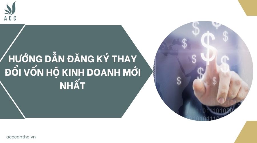 Hướng dẫn đăng ký thay đổi vốn hộ fv888 mới nhất
