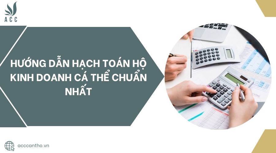 Hướng dẫn hạch toán hộ fv888 cá thể chuẩn nhất