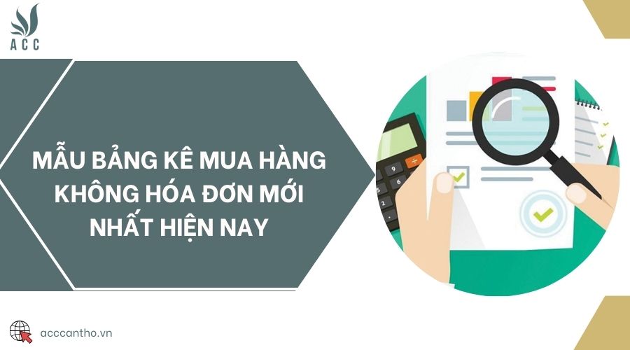 Mẫu bảng kê mua hàng không hóa đơn mới nhất hiện nay