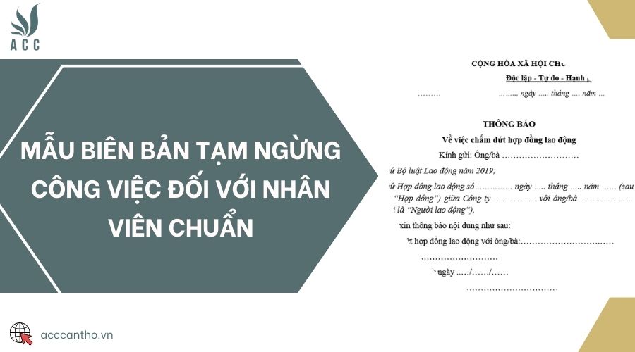Mẫu biên bản tạm ngừng công việc đối với nhân viên chuẩn 