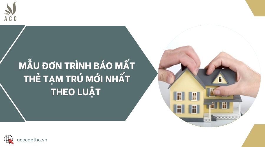 Mẫu đơn trình báo mất thẻ tạm trú mới nhất theo luật 