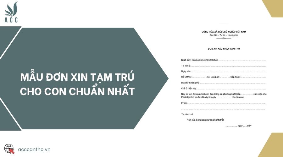 Mẫu đơn xin tạm trú cho con chuẩn nhất