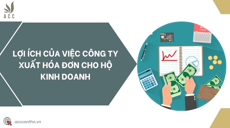 Lợi ích của việc công ty xuất hóa đơn cho hộ fv888