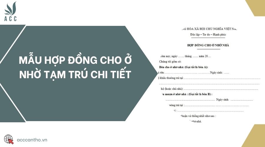 Mẫu hợp đồng cho ở nhờ tạm trú chi tiết 