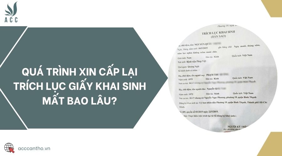Quá trình xin cấp lại trích lục giấy khai sinh mất bao lâu?