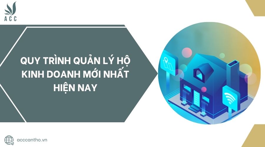Quy trình quản lý hộ fv888 mới nhất hiện nay