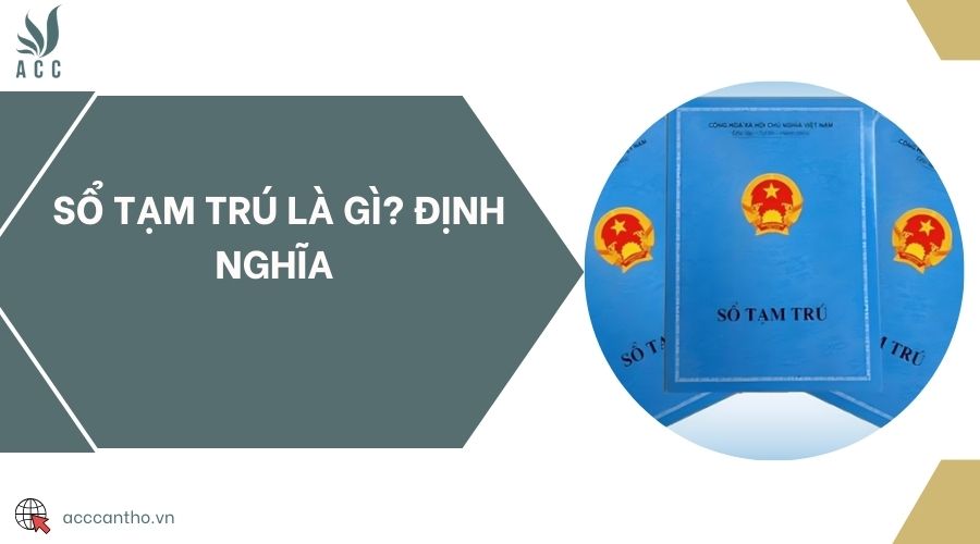 Sổ tạm trú là gì? Định nghĩa 