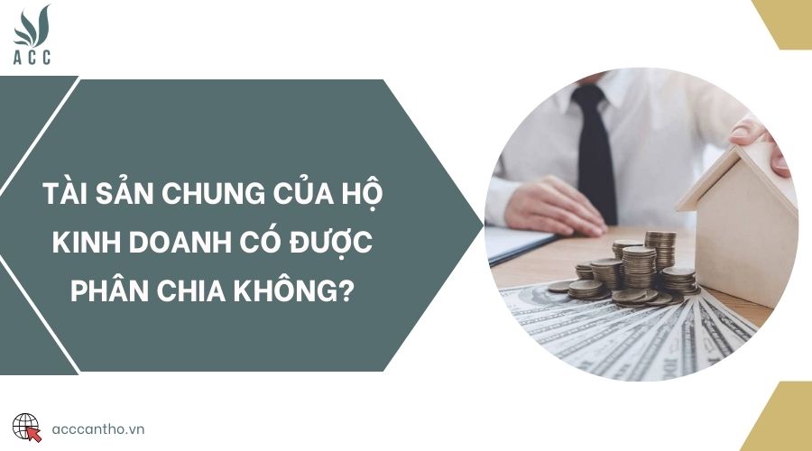 Tài sản chung của hộ fv888 có được phân chia không?