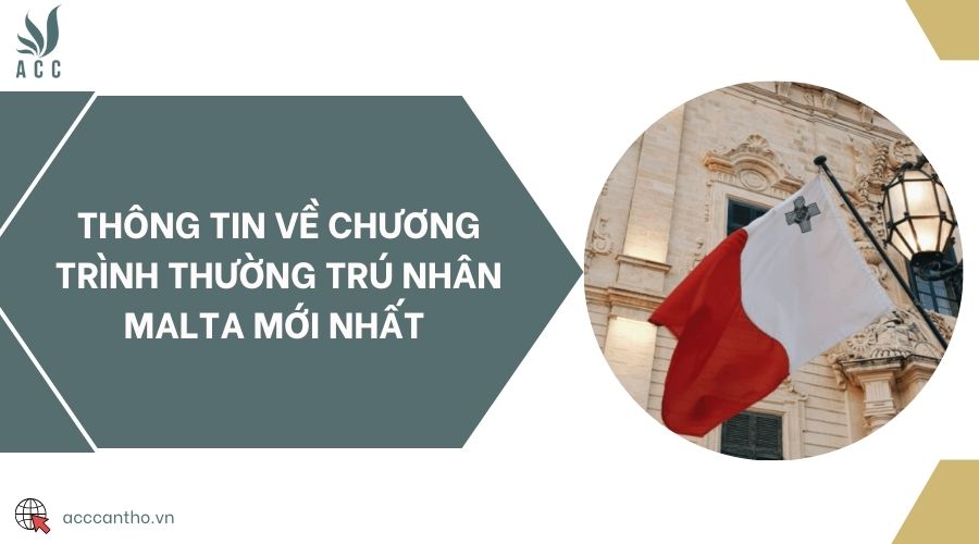 Thông tin về chương trình thường trú nhân Malta mới nhất 