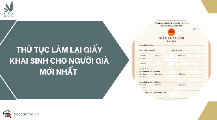 Thủ tục làm lại giấy khai sinh cho người già mới nhất 