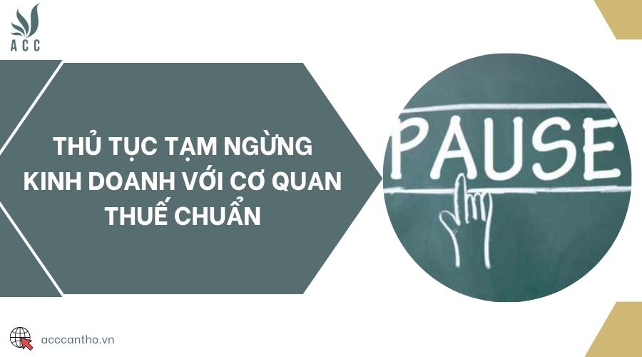 Thủ tục tạm ngừng fv888 với cơ quan thuế chuẩn 