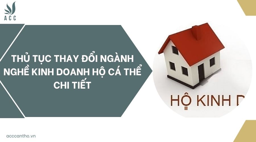 Thủ tục thay đổi ngành nghề fv888 hộ cá thể chi tiết