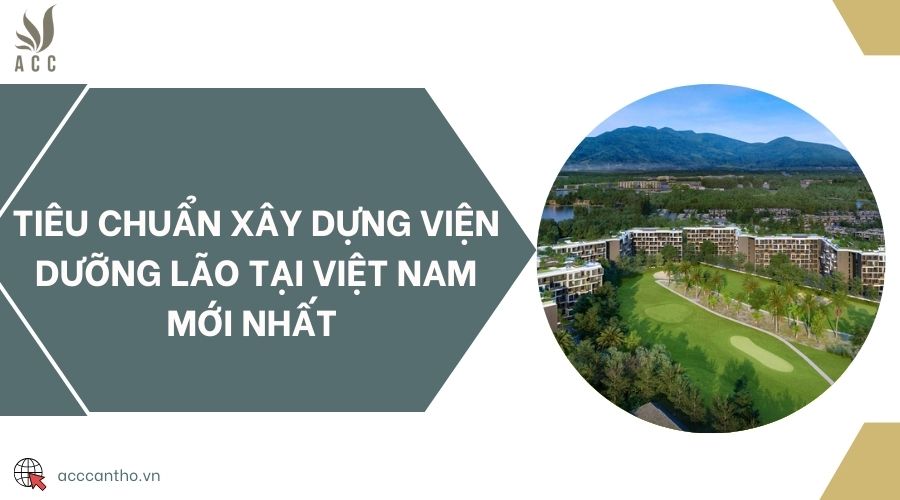 Tiêu chuẩn fv88 vn viện dưỡng lão tại Việt Nam mới nhất 