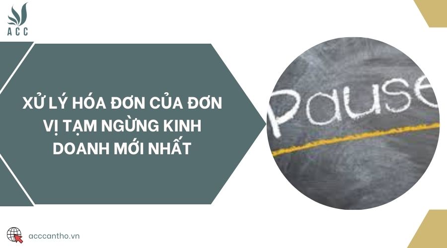 Xử lý hóa đơn của đơn vị tạm ngừng fv888 mới nhất 