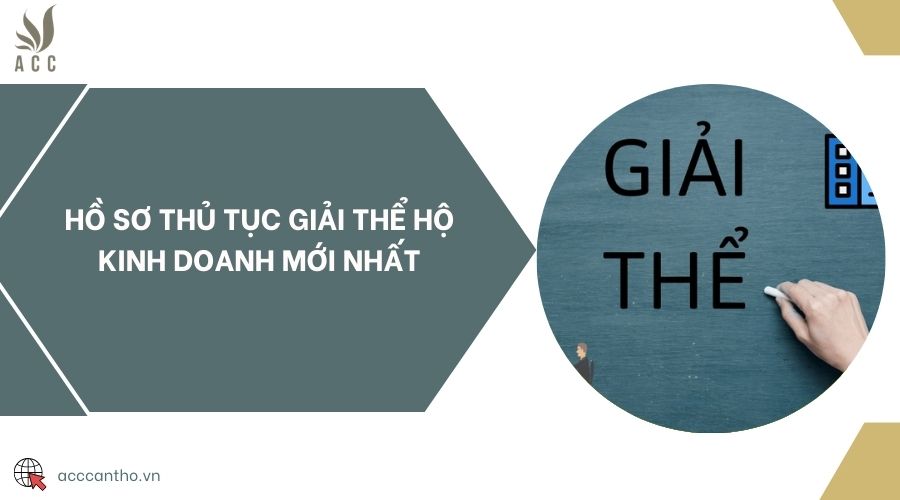 hồ sơ thủ tục giải thể hộ fv888 mới nhất