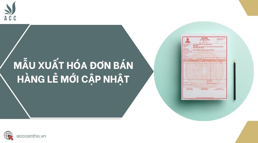 Mẫu xuất hóa đơn bán hàng lẻ mới cập nhật