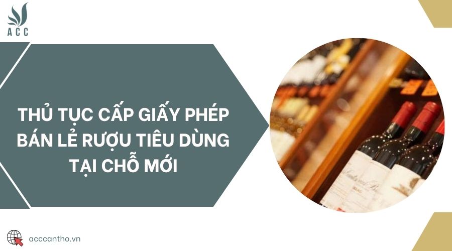 Thủ tục cấp giấy phép bán lẻ rượu tiêu dùng tại chỗ mới