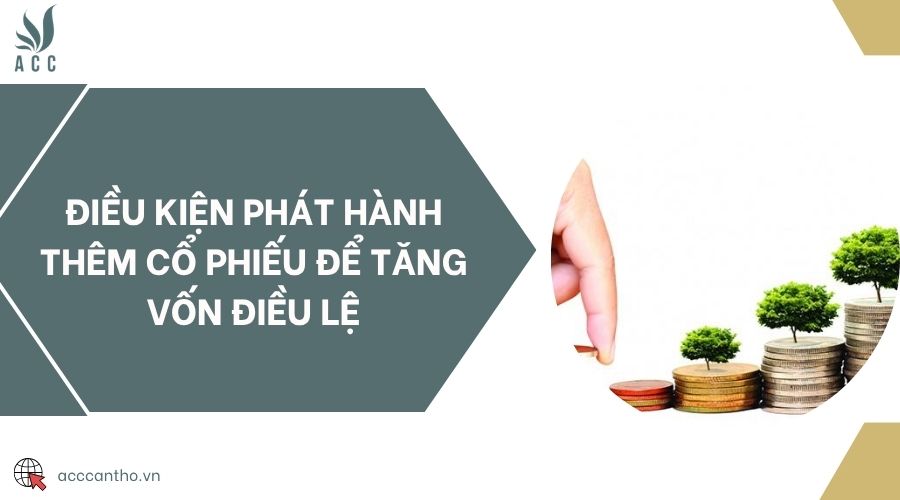 Điều kiện phát hành thêm cổ phiếu để tăng vốn điều lệ