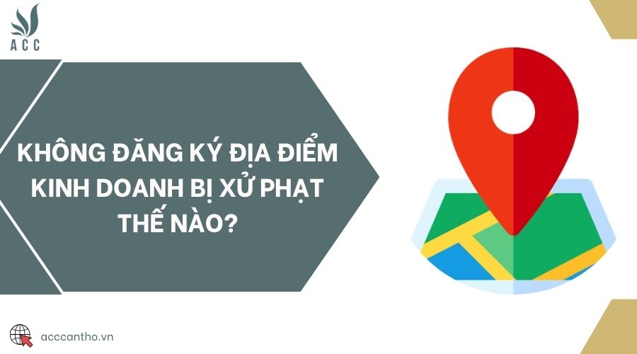 Không đăng ký địa điểm fv888 bị xử phạt thế nào?