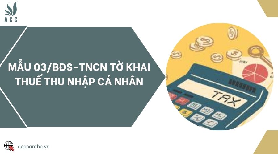Mẫu 03/BĐS-TNCN tờ khai thuế thu nhập cá nhân