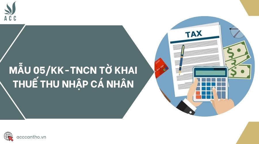 Mẫu 05/KK-TNCN tờ khai thuế thu nhập cá nhân