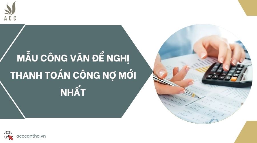 Mẫu công văn đề nghị thanh toán công nợ mới nhất