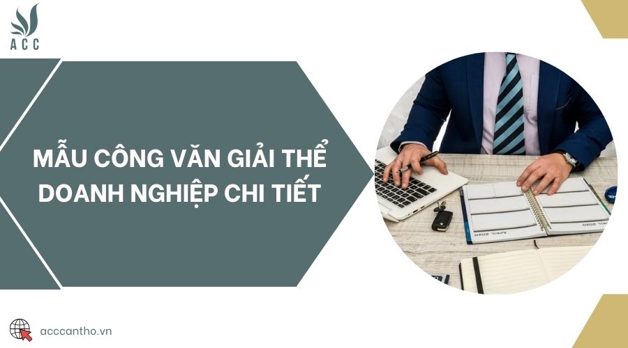 Mẫu công văn giải thể doanh nghiệp chi tiết