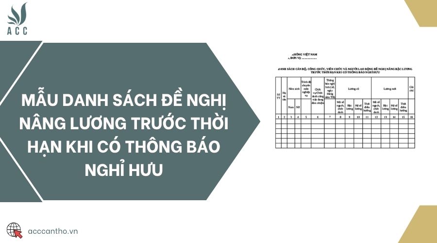 Mẫu danh sách đề nghị nâng lương trước thời hạn khi có thông báo nghỉ hưu