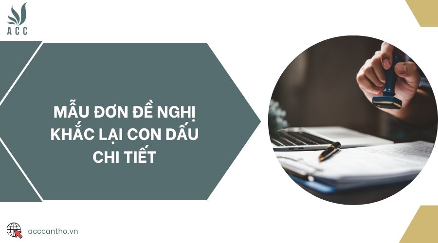 Mẫu đơn đề nghị khắc lại con dấu chi tiết