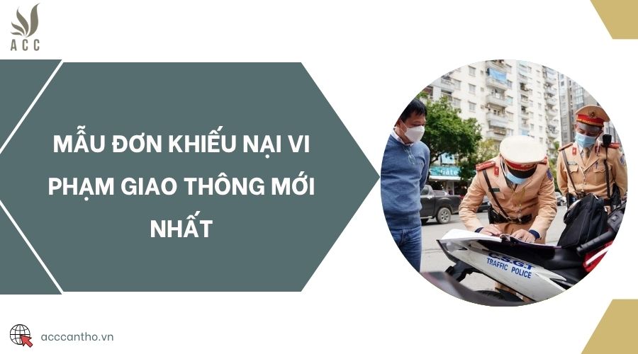 Mẫu đơn khiếu nại vi phạm giao thông mới nhất