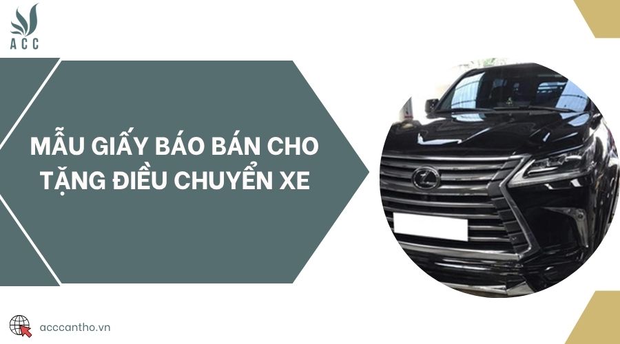 Mẫu giấy báo bán cho tặng điều chuyển xe