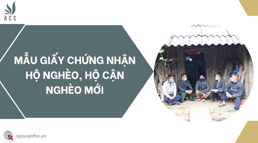 Mẫu giấy chứng nhận hộ nghèo, hộ cận nghèo mới