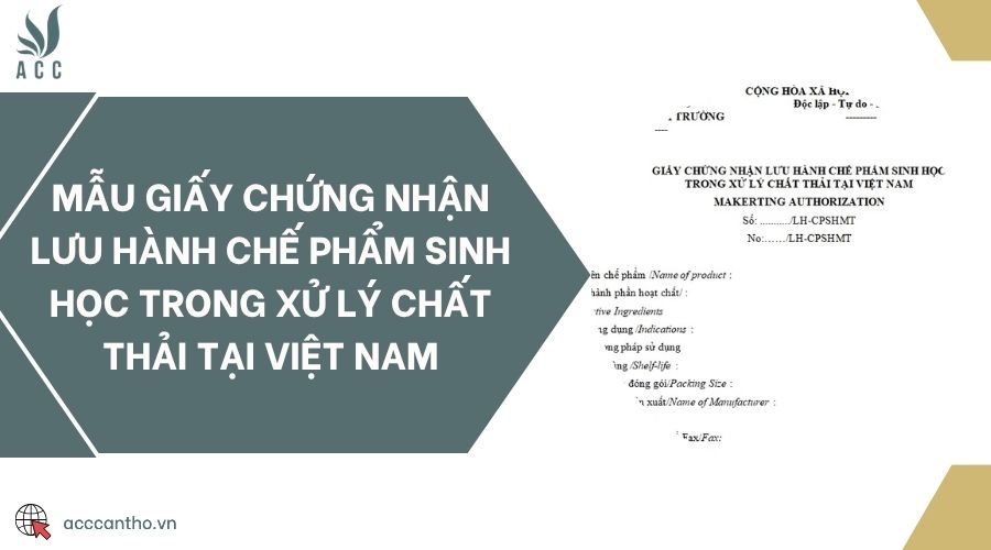 Mẫu giấy chứng nhận lưu hành chế phẩm sinh học trong xử lý chất thải tại Việt Nam