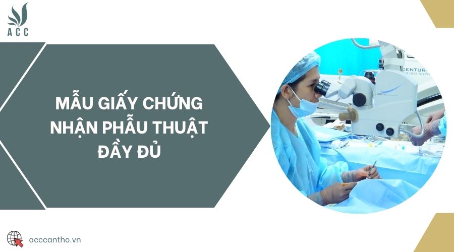 Mẫu giấy chứng nhận phẫu thuật đầy đủ