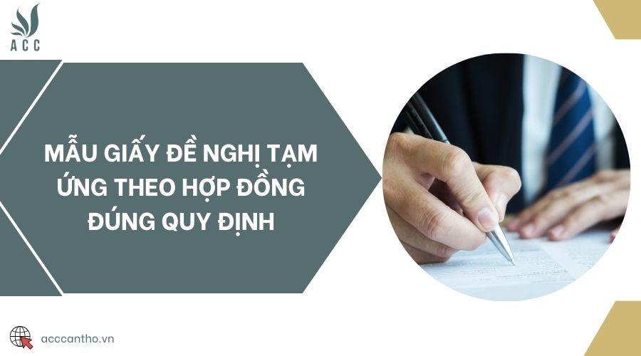 Mẫu giấy đề nghị tạm ứng theo hợp đồng đúng quy định