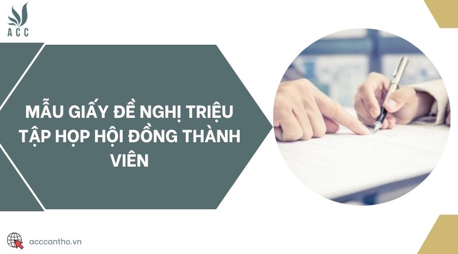 Mẫu giấy đề nghị triệu tập họp hội đồng thành viên