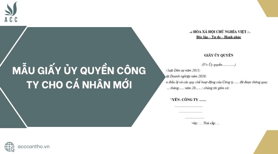 Mẫu giấy ủy quyền công ty cho cá nhân mới