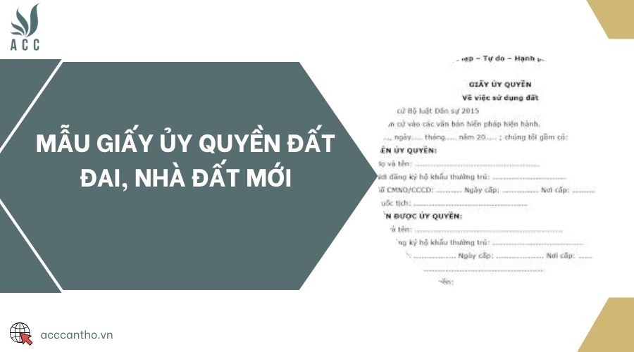 Mẫu giấy ủy quyền đất đai, nhà đất mới